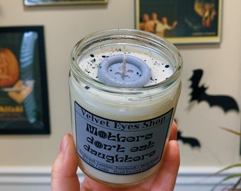 Mother’s Don't Eat Daughters — Coraline Inspired Soy Candle - Horror Movie Candle - Halloween Candles - Velvet Eyes Shop