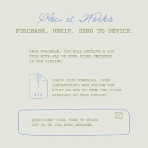 May include: How it Works: Purchase, unzip, send to device. Upon purchase, you will receive a zip file with all of your files included in the listing. Unzip your download, open instructions and follow the guide on how to send the files straight to your device! Questions? Feel free to reach out to us via Etsy message.