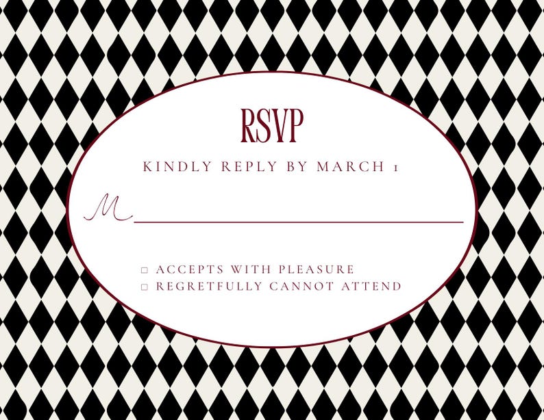 K&ouml;nnte beinhalten: RSVP-Karte mit einem schwarz-wei&szlig;en Rautenmuster. Ein wei&szlig;es Oval in der Mitte tr&auml;gt das Wort "RSVP" in Burgunderrot. Der Text "KINDLY REPLY BY MARCH 1" steht &uuml;ber einer Unterschriftenzeile. Optionen zum Zu- oder Absagen der Einladung.