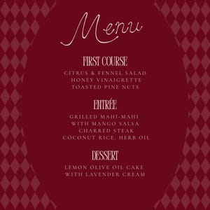 K&ouml;nnte beinhalten: Eine weinrote Men&uuml;karte mit einem rautenf&ouml;rmigen Hintergrund. Das Men&uuml; zeigt den handgeschriebenen Titel "Men&uuml;" und listet einen ersten Gang, ein Hauptgericht und ein Dessert auf. Die Men&uuml;punkte umfassen Zitrus-Salat, gegrillten Mahi-Mahi und Zitronen-Oliven&ouml;l-Kuchen.