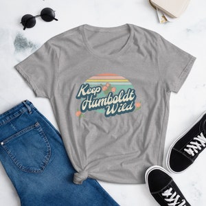 Keep Humboldt Wild Women&#39;s short sleeve t-shirt