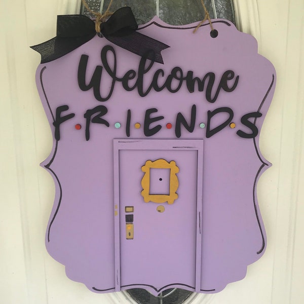 Welcome Friends Purple Raised Wood Door Hanger; Friends TV Show Door Hanger; Friends Decor; Unique Gift
