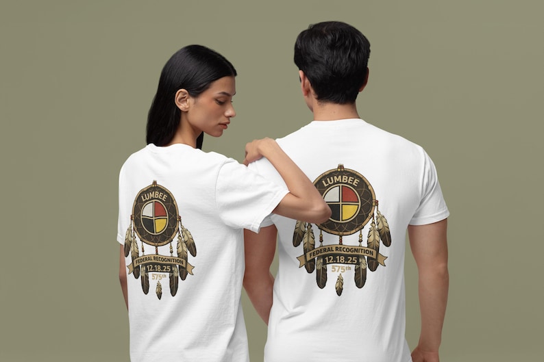 Lumbee Owned, Unisex Commemorative Lumbee Federal Recognition 575th ...