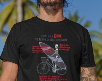 Kook TShirt | Surf Skeleton  TShirt | Surfing TShirt | Surf Rules | Surf Etiquette - Custom TShirt