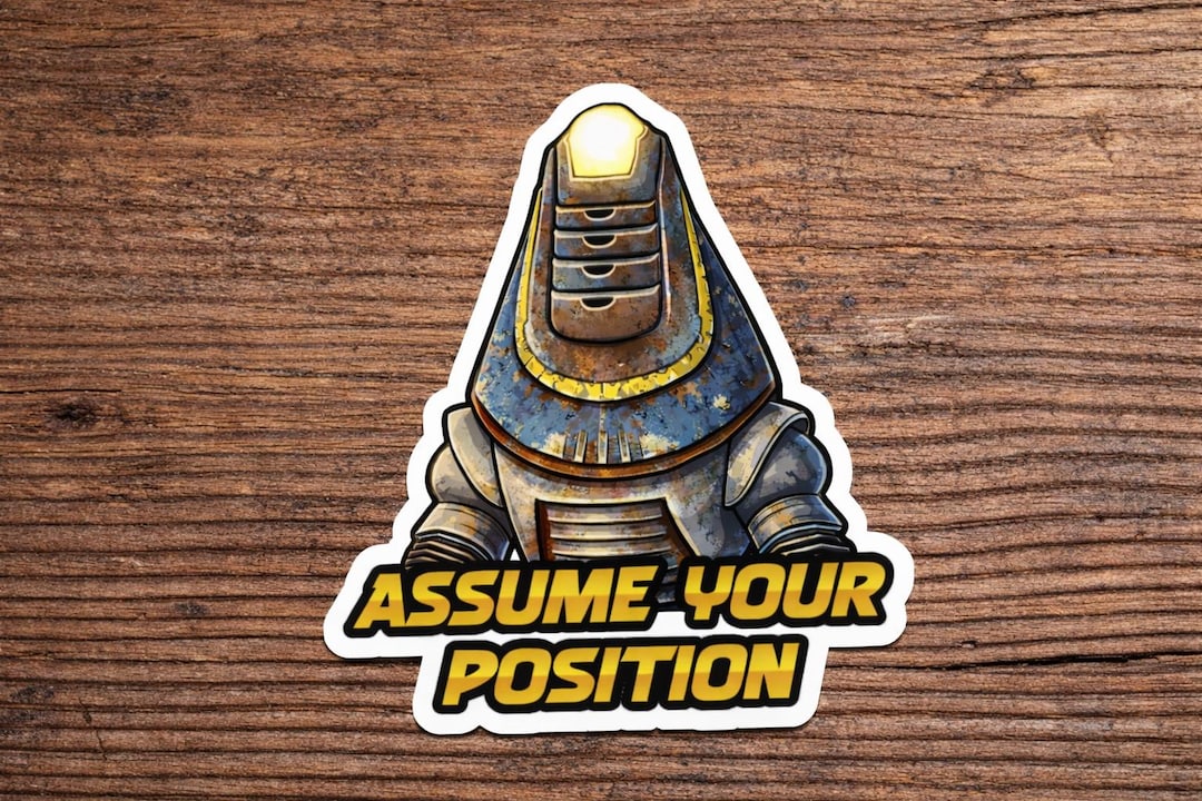 Assume Your Position - Fallout Meme Robot Sticker - Etsy
