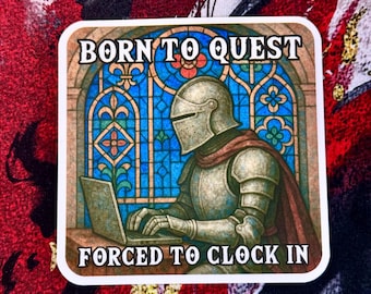 Born to Quest obligado a fichar: divertida pegatina de vinilo hecha a mano