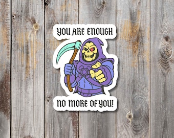 Pegatina de vinilo "Eres suficiente esqueleto" - Regalo divertido de meme