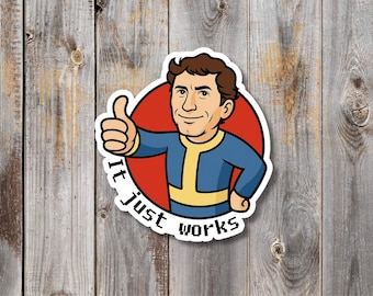 Pegatina de vinilo "It Just Works" de Todd: parodia de la calcomanía de juego hecha a mano