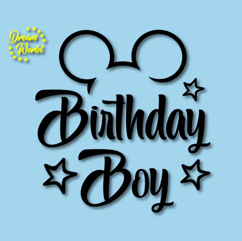Download Birthday Boy Svg Pdf Png Dxf Eps Files Disney Birthday Birthday Mickey Mouse Mickey Head Happy Birthday Birthday Boy Cricut And Silhouette Clip Art Art Collectibles Deshpandefoundationindia Org