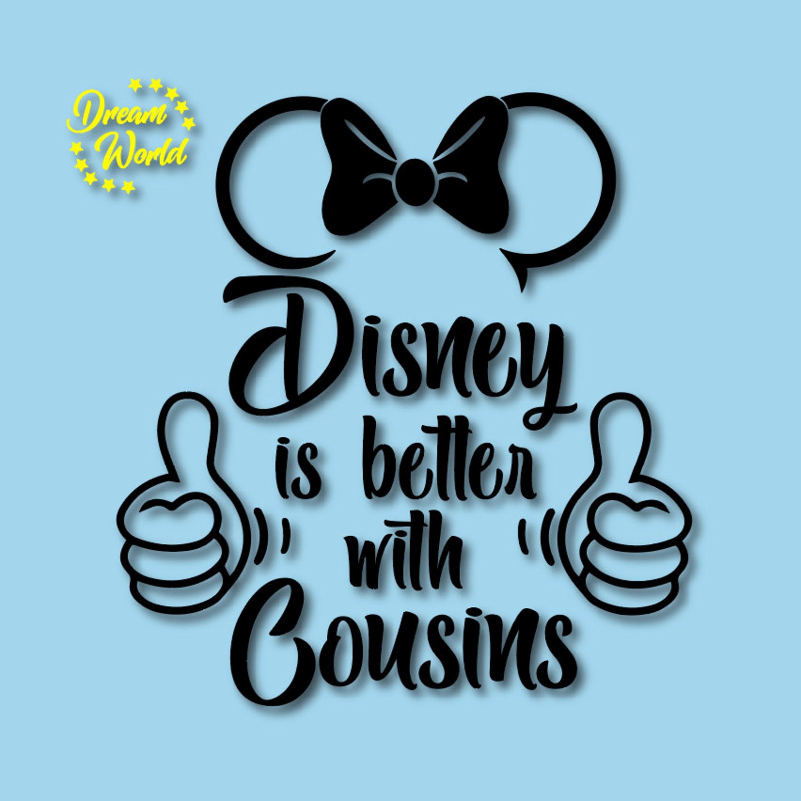 Disney is better with cousins svgpdfpngepsdxf files ears Etsy