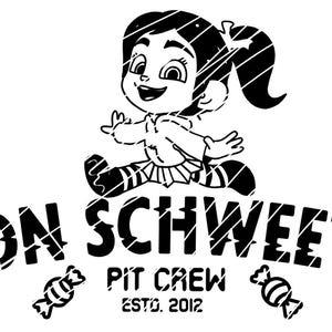 May include: Black and white illustration of a cartoon girl with a striped skirt and the text "Von Schweetz Pit Crew Est. 2012" with candy images on either side.