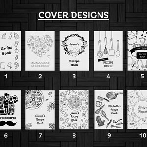May include: Ten different cover designs for recipe books. Each design features a different theme, including a heart filled with cooking utensils, a pizza, and a chef's hat. The text on the covers includes "Recipe Book", "Mama's Super Recipe Book", "Serena's Recipe Book", "Dad's Recipes", "Maria's Recipe Book", "Janny's Recipe Book", "Michelle's Recipe Book", and "Janny's Recipes".