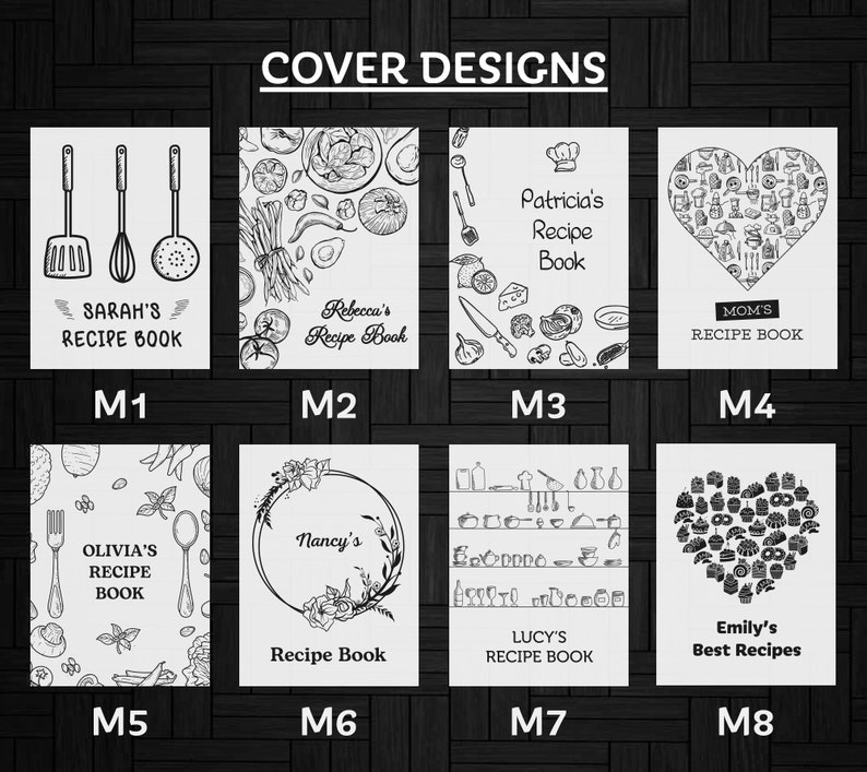 May include: Eight different cover designs for recipe books. Each design features a different illustration and text. The designs include a heart filled with kitchen utensils, a heart filled with cupcakes, a wreath of flowers, a shelf of kitchenware, a collection of vegetables, a spatula, a whisk, and a spoon.