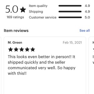 May include: A five-star review for a product with a comment from a customer named M. Green. The customer writes, "This looks even better in person!! It shipped quickly and the seller communicated very well. So happy with this!!"