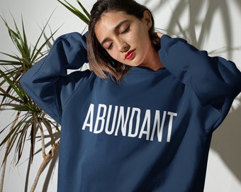 Abundant, Law Of Attraction, Manifesting Casual Trendy Comfortable Pullover, Casual wear, Statement Sweater  Heavy Blend Crewneck Sweatshirt