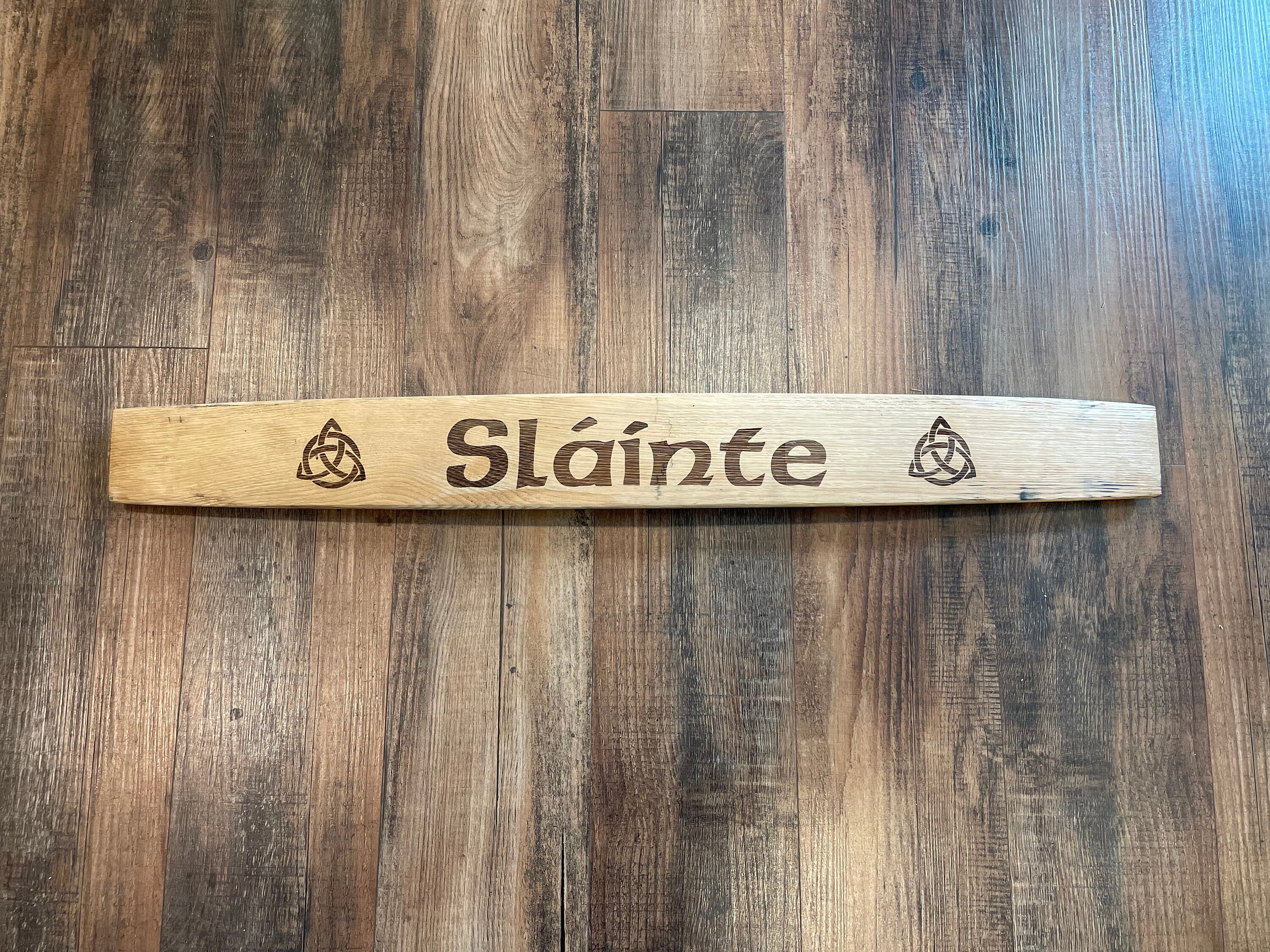 Slainte- Laser engraved bourbon barrel stave