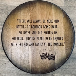 Freddie Johnson from Buffalo Trace  Quote Barrel Head Sign- Customizing Available!