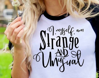 I, Myself, Am Strange and Unusual - Classic Goth Emo Black and White Raglan 3/4 Sleeve T-shirt - Goth Gift - Ladies Raglan 100% Cotton