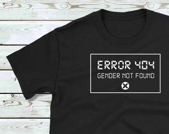 Error 404 Gender Not Found - Unisex Black Cotton T-shirt - Gender Fluid, Gender Free Gift, 100% Cotton Shirt, Vinyl Design Glow-in-the-Dark
