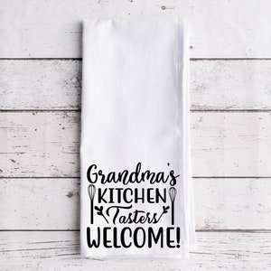 Grandma's Kitchen, Tasters Welcome - Flour Sack Towel, 100% Cotton Kitchen Towel, Funny Kitchen Dish Cloth, Housewarming Gift, Tea Towel