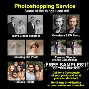 May include: A digital graphic titled Photoshopping Service displaying before and after examples of photo editing. It shows techniques like moving people closer, colorizing black and white images, restoring old photos, and removing objects or people.