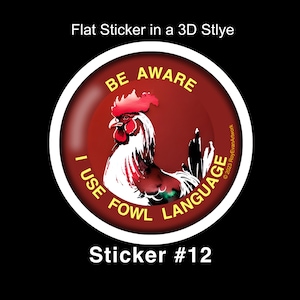 2.5&quot; Sticker - &quot;Fowl Language&quot; Vinyl waterproof paper Stickers- Flat Sticker in a 3D style  - Best Seller - Laptop Sticker -Scrapbooking
