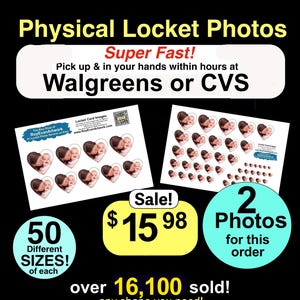 2 Locket  Photos Sets- Fifty sizes of each - Free Photo Enhancing/Photoshopping -Just Pick up from your Local Walgreens or CVS