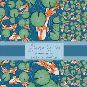 May include: A seamless pattern featuring orange and white koi fish swimming among green lily pads on a dark blue water background with wavy lines. A central light blue rectangular label displays the text Serenity Koi seamless pattern trelleste crafting.