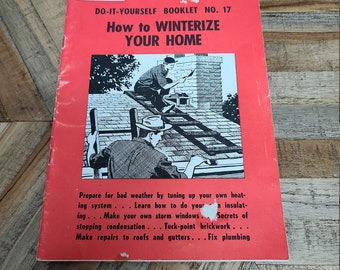 Vintage Popular Mechanics Booklet - Do-It-Yourself - NO. 17 How to Winterize Your Home - 1954