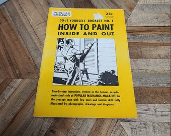 Vintage Popular Mechanics Booklet - Do-It-Yourself - NO. 1 How to Paint Inside and Out - 1954