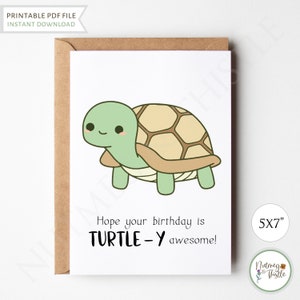 Kawaii Schildkröte Geburtstagskarte, Freund Bruder Papa Schwester Punny Geburtstagskarte, süße Schildkröte Geschenke Lustige Grußkarten - Printable 5x7 PDF