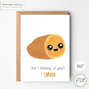 Yam Kawaii Lustige Grußkarte, Druckbar Denken an Sie Urlaub Lustige Thanksgiving-Karte, Kartoffel Wortspiel Fernfreundschaftskarte -5x7 PDF