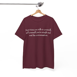La próxima vez que hables contigo mismo mientras duermes, camiseta unisex de algodón grueso