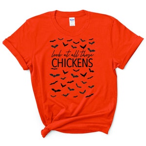 Look At All Those Chickens, Vine, Meme, Memes, Bats, Halloween, Funny, Tee Shirt, T-Shirt, Women&#39;s, Men&#39;s, Unisex