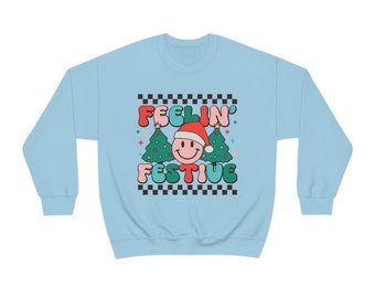 Feeling Festive, Xmas Sweatshirt, Christmas Sweatshirt, Holiday Sweatshirt, Retro Christmas, Holiday Party Sweatshirt