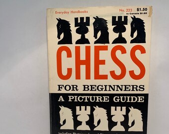 Vintage Chess for Beginners A Picture Guide by All Horowitz 1959, Everyday Handbooks No. 223, Barnes & Noble Chess For Beginners, Chess Book