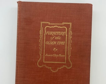 Vintage Möbel der alten Zeit von Frances Clary Morse, 1940 Bildband Möbel der alten Zeit, The MacMillan Company 1940