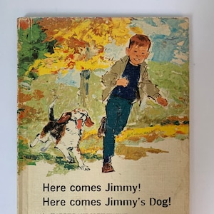 Vintage Here Comes Jimmy Here Comes Jimmy’s Dog Children’s Book 1963, Book by Harry Randolph Wayne, A Little Owl Book, Here Comes Jimmy 1963