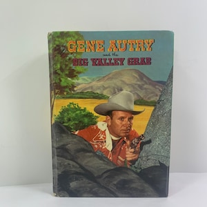 Vintage Gene Autry and the Big Valley Grab 1954, W.H. Hutchinson, Authorized Edition Gene Autry Novel, Radio and TV star Gene Autry, Cowboy