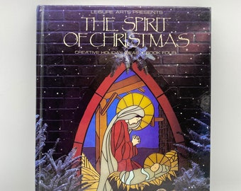 Leisure Arts Presents The Spirt Of Christmas Creative Holiday Ideas Book 4, 1990 The Spirit of Christmas Book 4, Vintage Christmas Crafts