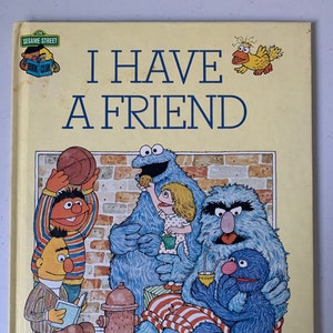 Sesame Street I Have A Friend, Michaela Muntean, Jim Henson’s Sesame Street Muppets, 1981 Golden Press Book, Kids Book, Sesame Street Book