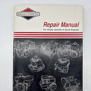 Vintage Briggs & Stratton Repair Manual For Single Cylinder 4-Cycle Engines, 1994 Briggs and Stratton Single Cylinder 4-Cycle Repair Manual