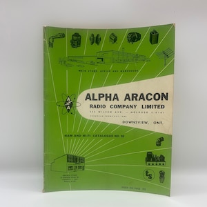 Vintage Alpha Aracon Radio Company Limited Ham and Hi-Fi Catalogue, Alpha Aracon Canada Since 1932, Vintage Tube Radio and Stereo Catalogue