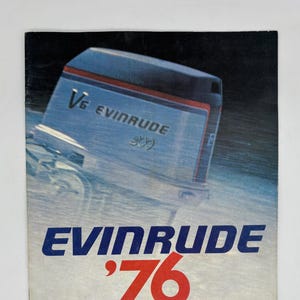 Evinrude 1976 Brochure, Evinrude ‘76 Dealership Brochure, Vintage Evinrude Outboard Motor Brochure, Evinrude 76  Brochure, Evinrude V6 Motor