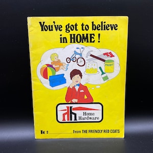 Home Hardware Coloring Book, You’ve got to believe in Home! Home Hardware Coloring Book, New Old Stock Home Hardware Red Coats Coloring Book