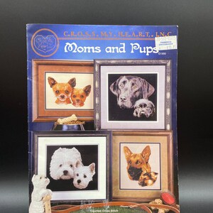 Cross my Heart Moms and Pups Cross Stitch Pattern Book 1999, 5 Cross Stitch Moms and Pups Patterns, Mom and Pups Cross My Heart Book CSB-198