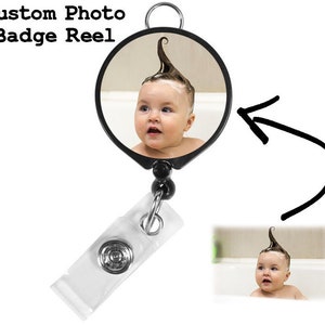 Custom Photo Badge Reel Your Own Picture Any Picture Any Image Badge Reel Photo ID Holder Personalized Photo Badge Clip Funny Nursing Badge