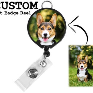 Custom Pet Badge Reel Badge Pet Portrait Add Your Own Photo Reel Nursing Badge Reel Funny Nurse Badge Reel Nurse Gift Retractable Badge Clip
