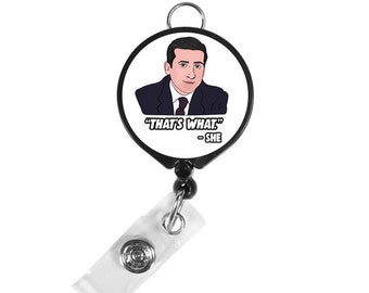 That's What She Said Michael Scott The Office Badge Holder Nursing Badge Reel Funny Nurse Badge Reel Nurse Gift Retractable Badge Badge Clip