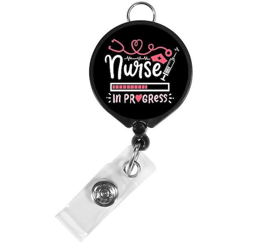 Nurse In Progress Badge Reel Nursing Student Badge Reel Cute Badge Student  Badge Holder Student Nurse ID Badge Cute Nursing Student Gift CNA